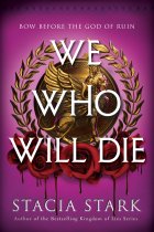 Free Download: We Who Will Die (Empire of Blood #1) by Stacia Stark