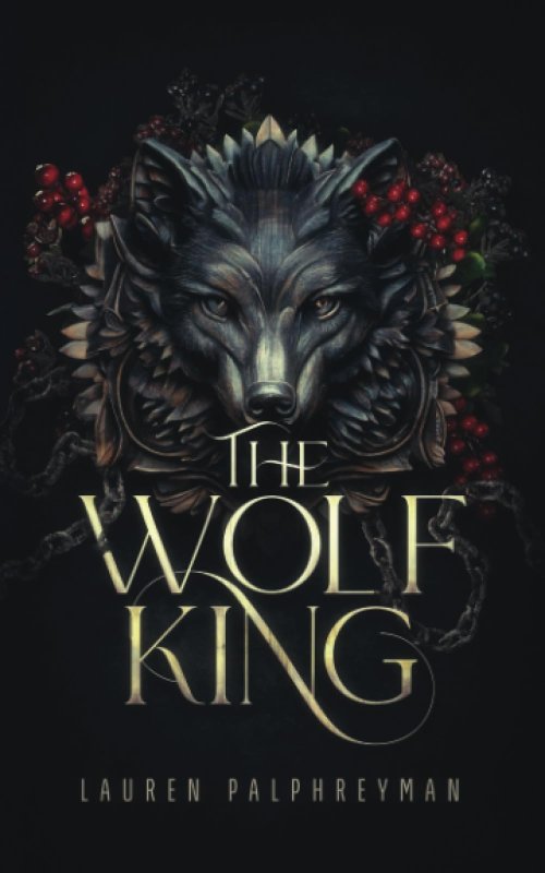 Free Download: The Wolf King #1 by Lauren Palphreyman