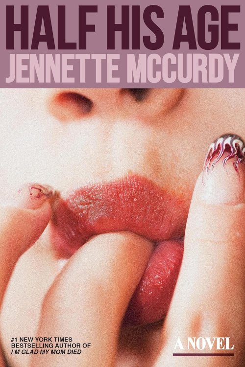 Free Download: Half His Age by Jennette McCurdy