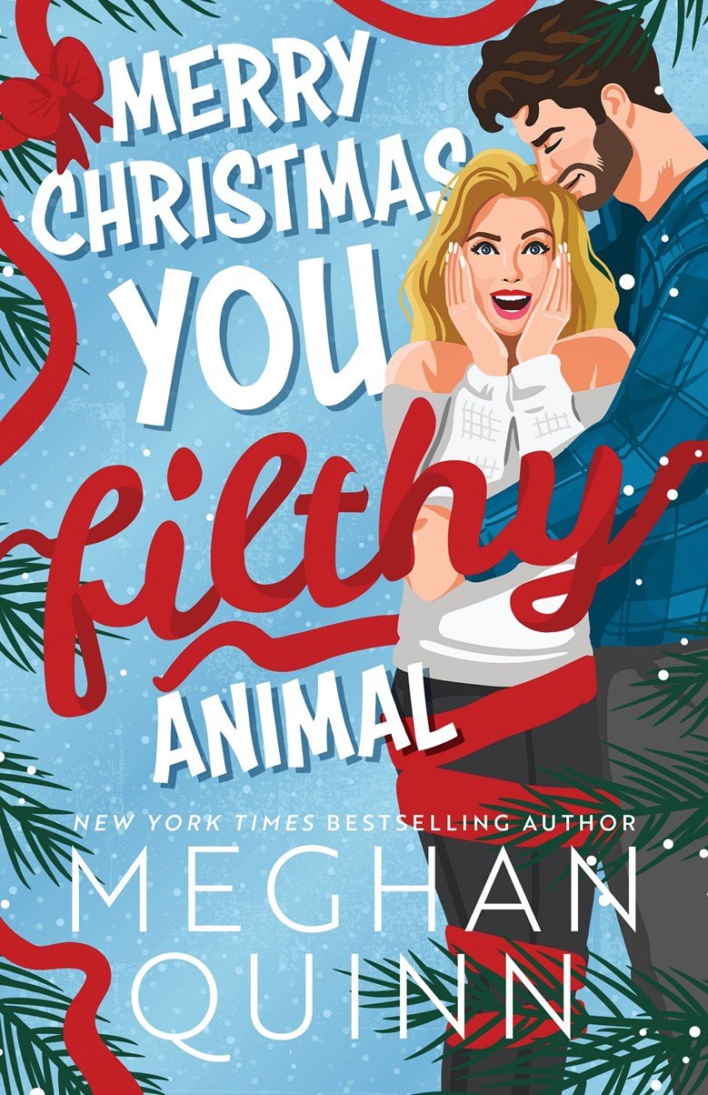Free Download: Merry Christmas, You Filthy Animal #2 by Meghan Quinn