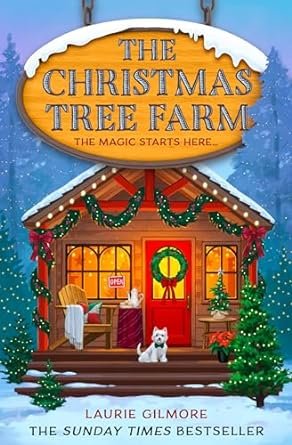 Free Download: The Christmas Tree Farm (Dream Harbor #3) by Laurie Gilmore