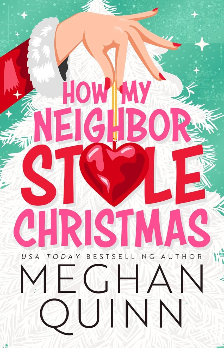 Free Download: How My Neighbor Stole Christmas #1 by Meghan Quinn