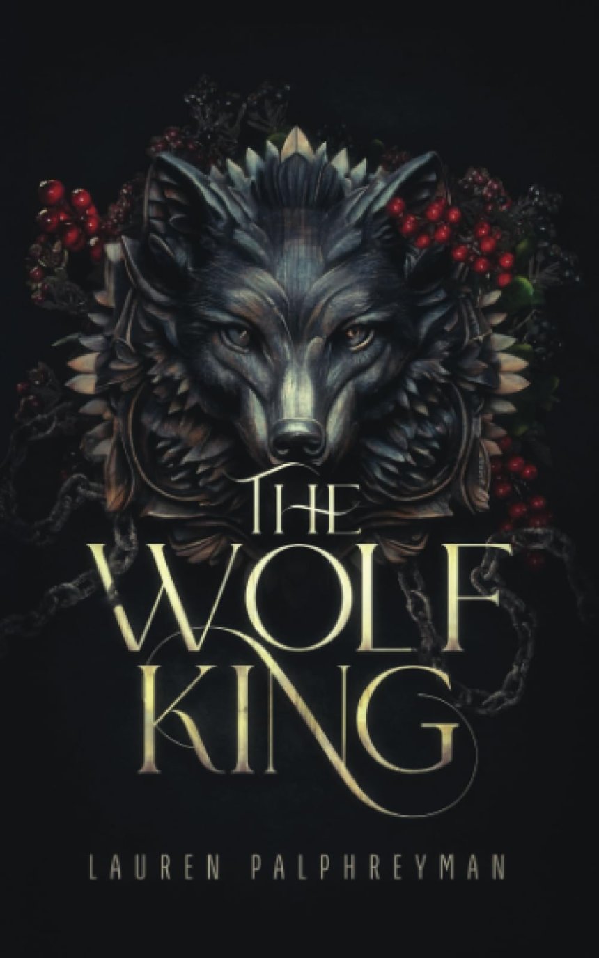Free Download: The Wolf King #1 by Lauren Palphreyman