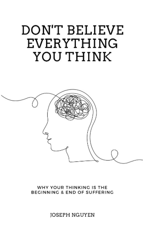 Free Download: Don't Believe Everything You Think by Joseph Nguyen