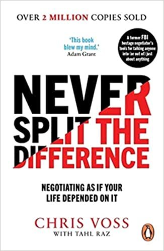 Free Download: Never Split the Difference by Chris Voss , Tahl Raz