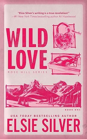 Free Download: Wild Love (Rose Hill #1) by Elsie Silver