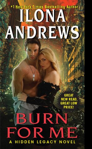 Free Download: Burn for Me (Hidden Legacy #1) by Ilona Andrews