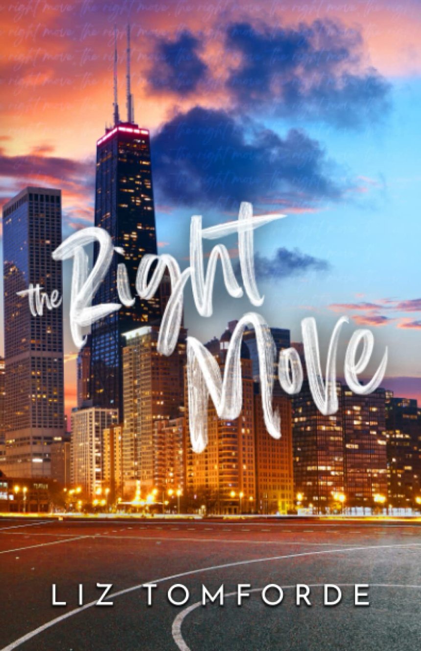 Free Download: The Right Move (Windy City #2) by Liz Tomforde