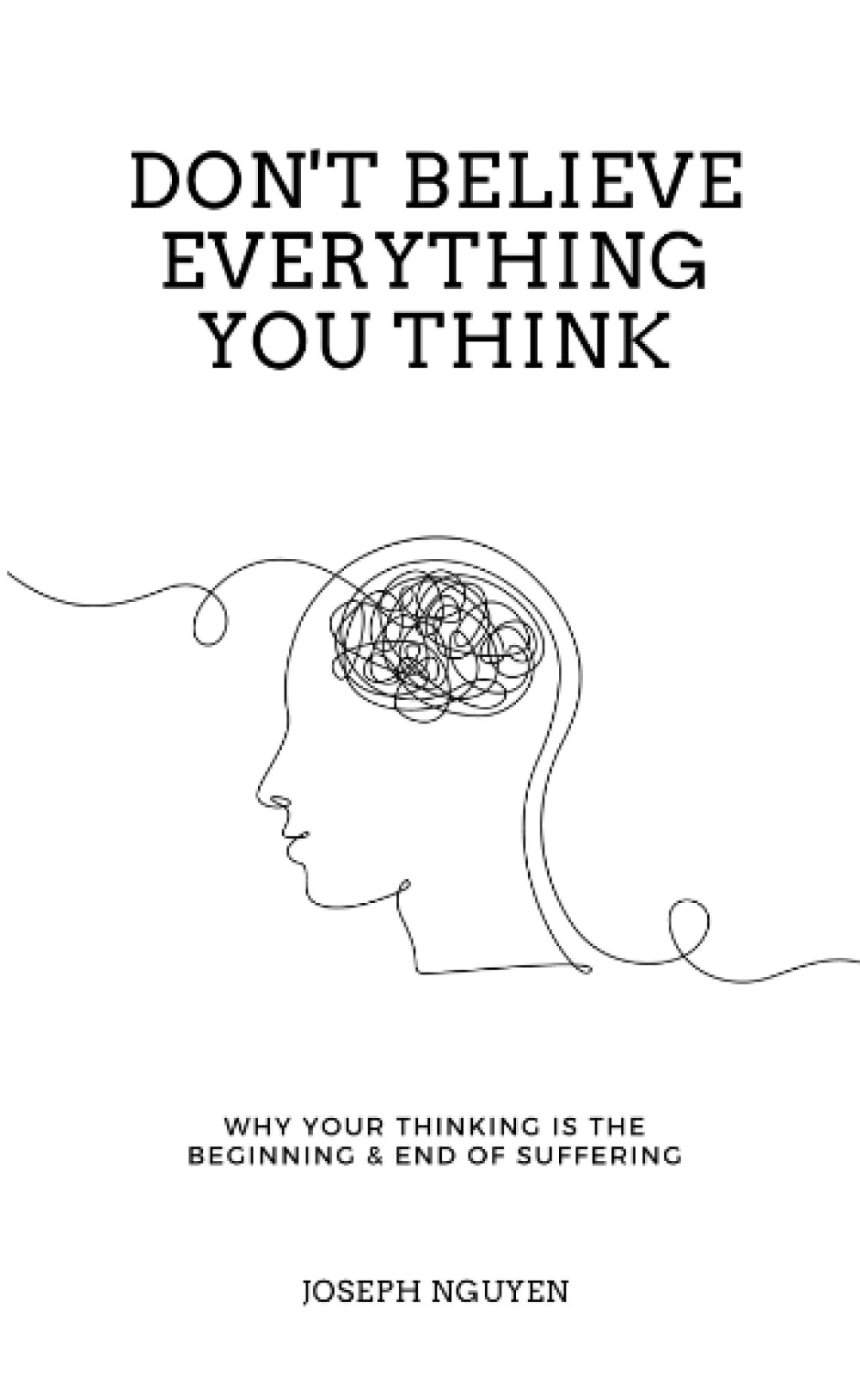 Free Download: Don't Believe Everything You Think by Joseph Nguyen