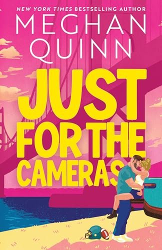 Free Download: Just for the Cameras (Bay Area Players #1) by Meghan Quinn